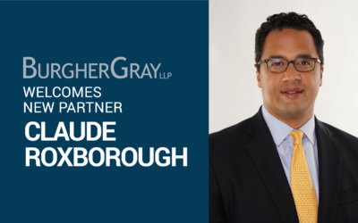 BurgherGray LLP Welcomes New Partner, Claude Roxborough