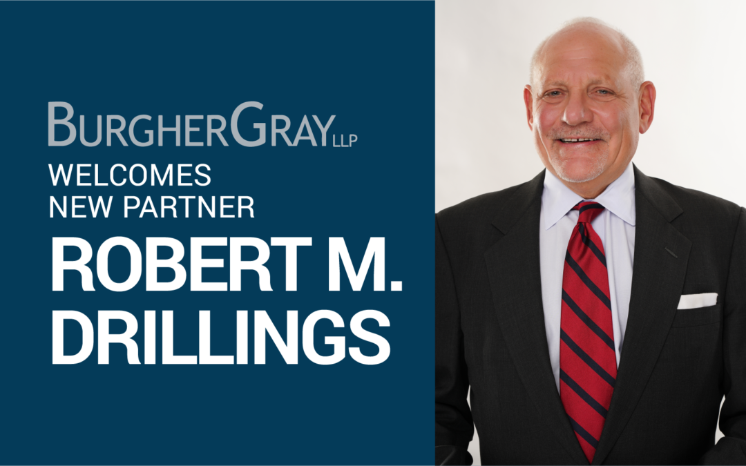 BurgherGray Welcomes Robert M. Drillings as a Partner in its New York Office