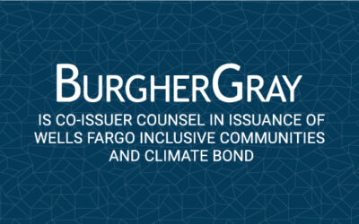 BurgherGray acts as co-issuer counsel in issuance of Wells Fargo Inclusive Communities and Climate Bond