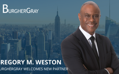Gregory M. Weston joins BurgherGray as Partner